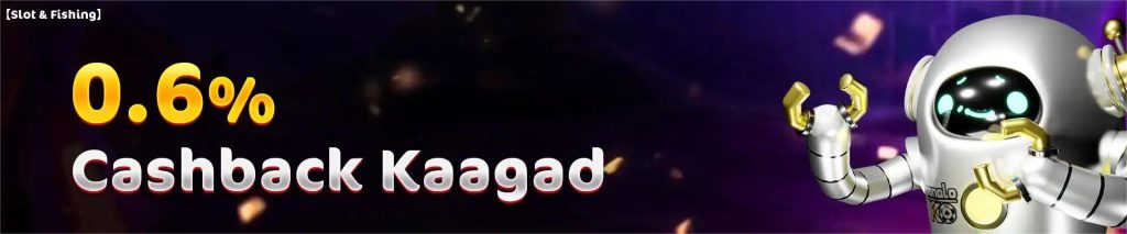 Slot & Fishing 0.6% Cashback Bonus Kaagad